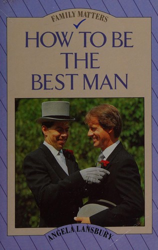 Cover for How to Be the Best Man (Family Matters)