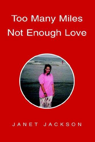 Cover for Too Many Miles Not Enough Love
