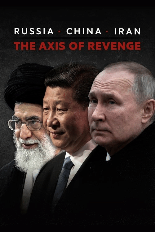 Poster for Russia, China, Iran: the Axis of Revenge