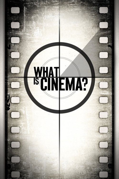 Poster for What Is Cinema?
